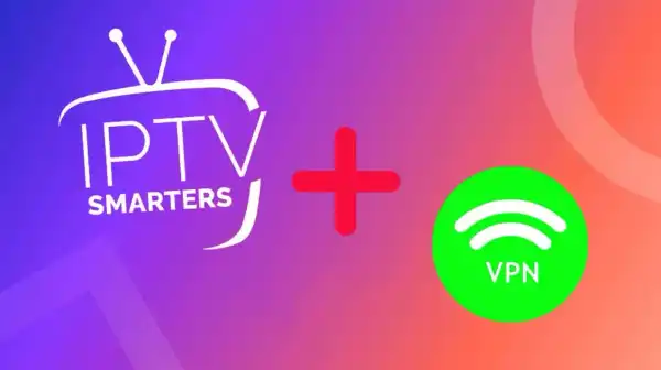 How to Set Up a VPN on IPTV Smarters App