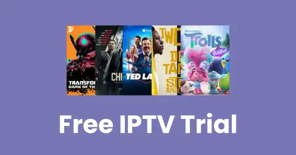 Get a free 12 hours IPTV Free Trial (Instant!)