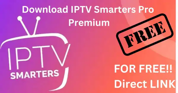 Premium IPTV Smarters Pro – Free download with Premium enabled 2024