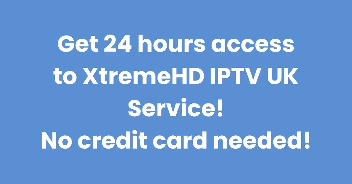 free-iptv-uk---get-24-hours-free-access-to-iptv-